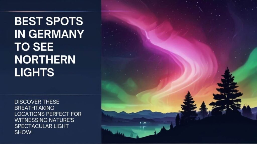 Best Locations in Germany to View the Northern Lights