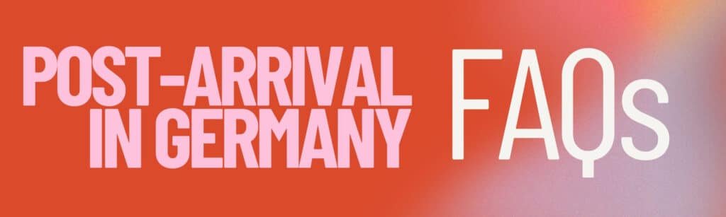 5. Post-Arrival in Germany