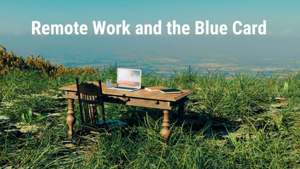 Remote Work and the Blue Card