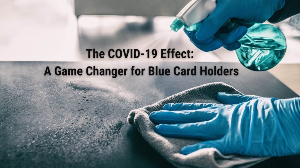 The COVID-19 Effect: A Game Changer for Blue Card Holders