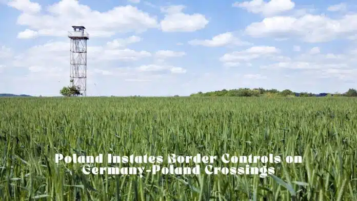 Poland Instates Border Controls on Germany–Poland Crossings: What Expats Should Know (July 7, 2025)